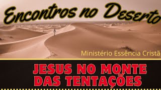 JESUS NO MONTE DAS TENTAÇÕES