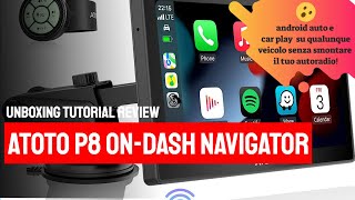 ATOTO P8 android auto wireless e carplay su qualunque veicolo senza cambiare l'autoradio