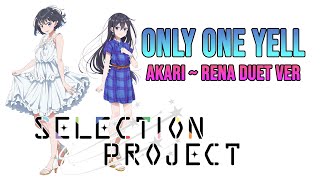 Only One Yell Duet Remix (Akari + Rena) - Selection Project ED FULL