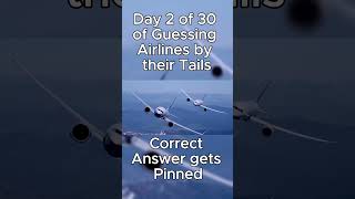 🔥Day 2 of 30 of GUESSING Airlines by their TAILS!🪁 #avgeeks #planes #shorts #airlines