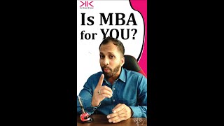 IS MBA FOR YOU?