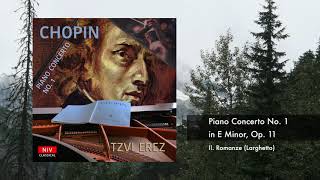 Chopin: Piano Concerto No. 1 in E Minor, Op. 11: II. Romanze (Larghetto) | Tzvi Erez (2 of 3)