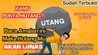 Sahabat Banyak Masalah dan Banyak Hutang Kemudian Lunas dengan Cara Baca Ini