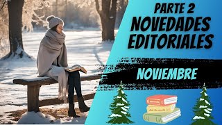 📚 NOVEDADES EDITORIALES ❄️ NOVIEMBRE 2024 ❄️  SEGUNDA PARTE