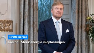 Koning in kersttoespraak: 'Steek energie in oplossingen' | Hart van Nederland