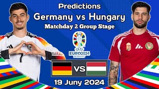 Predictions Germany vs Hungary Matchday 2 Group Stage Euro 2024 ~ Head To Head & Predictions Score