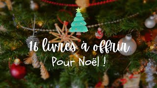 16 livres À OFFRIR pour NOËL 🎅