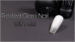 Frosted Glass Nail with GEL | Young Nails Inc. inspired!