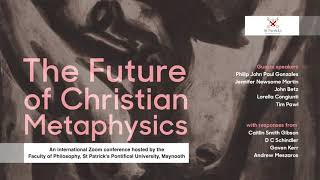 The Future of Christian Metaphysics Session 1 Zoom Conference