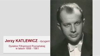 Siedem dekad Filharmonii - Jerzy Katlewicz