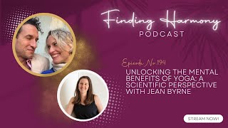 Unlocking the Mental Benefits of Yoga: A Scientific Perspective with Jean Bryne