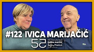 55 minuta kod Željke Markić #122 - Ivica Marijačić