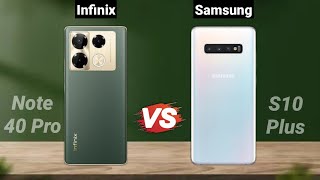 Infinix Note 40 Pro Vs Samsung S10 Plus