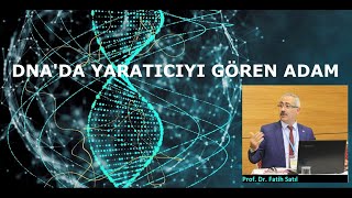 DNA'DA YARATICIYI GÖREN ADAM