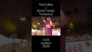 #mangorise @roxxymusiccafe8783  #koncert #tatabánya #shorts