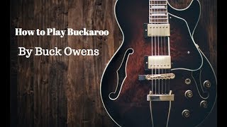 How To Play Buckaroo by Buck Owens!