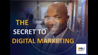 The Secret to Digital Marketing PART 2 | M & J GROUP