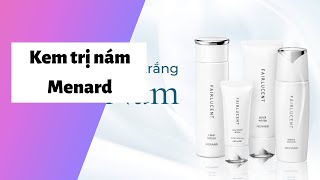 Review kem trị nám menard có tốt không? Cách sử dụng? Giá bao nhiêu tiền