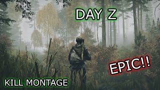 CRAZY DAY-Z KILL MONTAGE!!