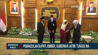 Bupati Jember "SIAP DITAHAN" ,Tapi Tunggu MA ( Khofifah )