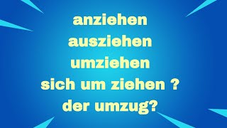 anziehen vs. sich anziehen ,umziehen vs. sich umziehen