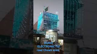 Dubai electronic fsd road Chowk azam #foryou/for you