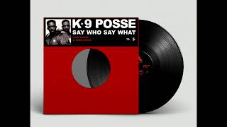 K9 Posse - Say Who Say What  Track Tv Instrumental