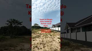 Tanah Lot Banglo untuk dijual. Kota Jembal @ Bachok Kelantan. Nabila Nazori 0187944900