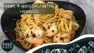 Prawns in garlic and chilli butter with vermicelli