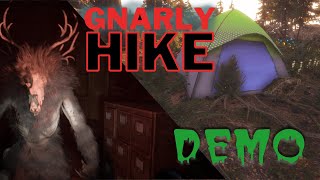 Gnarly Hike. Demo.