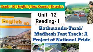 Class 10 Eng || Unit-12 Reading-II || Kathmandu Terai Madhesh Fast Track A Project of National Pride