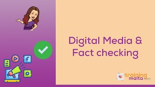 Digital Media & Fact checking