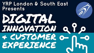 YRP London & South East: Digital Innovation and Customer Experience