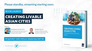 Creating Livable Asian Cities Book Launch and Panel Discussion