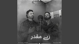 Zah-e-Muqadar (feat. Tanzeeb Ahmad & Asif Faiz Mir)