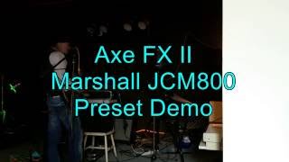 Axe FX II: Demo of the Marshall JCM 800 Preset