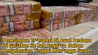 Tr*nsaksi Di Awal Perdana Di Gulirkan Ke Rek Angg*ta  Dalam Penyelesaian Tinggal Men*nggu Surat