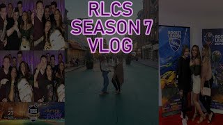 RLCS Season 7 VLOG