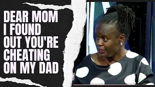 Dear Mom How dare You Cheat on my Dad? | Dealing with the Unspoken Issues With Your Child.