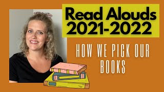 How to Choose Read Aloud Books || Homeschool Book Choices 2021-2022