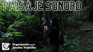 El Paisaje Sonoro - Ecología Tropical Y Conservación 2022