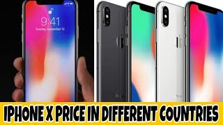 IPHONE X price in different counteries | IPHONE X | IPHONE 10 | IPHONE X price all over the world