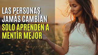 LAS PERSONAS JAMÁS CAMBIAN