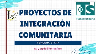 ¿Qué haremos en la etapa 3 de los Proyectos de Integración Comunitaria?