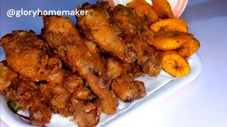 Crispy Fried Chicken Recipe With Fried Plantain |  Glory Homemaker