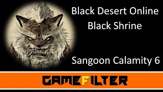 Black Desert Online Tutorial - Black Shrine - Sangoon Calamity 6