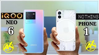 Nothing phone 1 vs Iqoo Neo 6