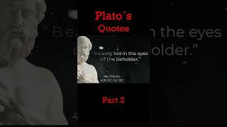 Plato quotes & Philosophy part 2