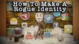 How to Make A Rogue Identity