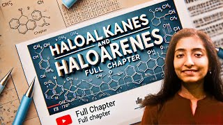 Haloalkanes and Haloarenes class 12 one shot | CBSE Board Exam 2025